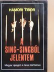Hámori Tibor - A Sing-Singből jelentem... (aláírt példány) [antikvár]