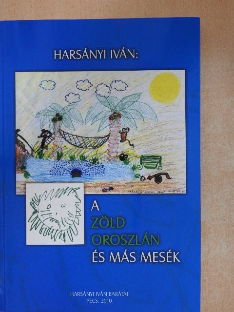 Harsányi Iván - A Zöld Oroszlán és más mesék [antikvár]