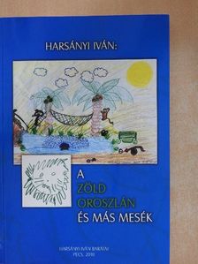 Harsányi Iván - A Zöld Oroszlán és más mesék [antikvár]