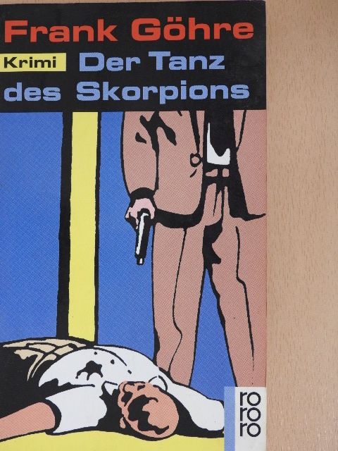 Frank Göhre - Der Tanz des Skorpions [antikvár]