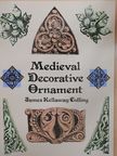 James Kellaway Colling - Medieval Decorative Ornament [antikvár]