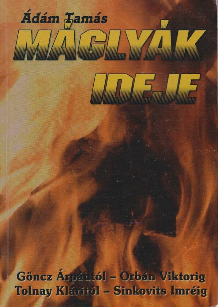 Ádám Tamás - Máglyák ideje [antikvár]