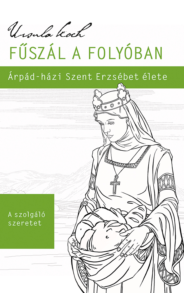 Ursula Koch - Fűszál a folyóban
