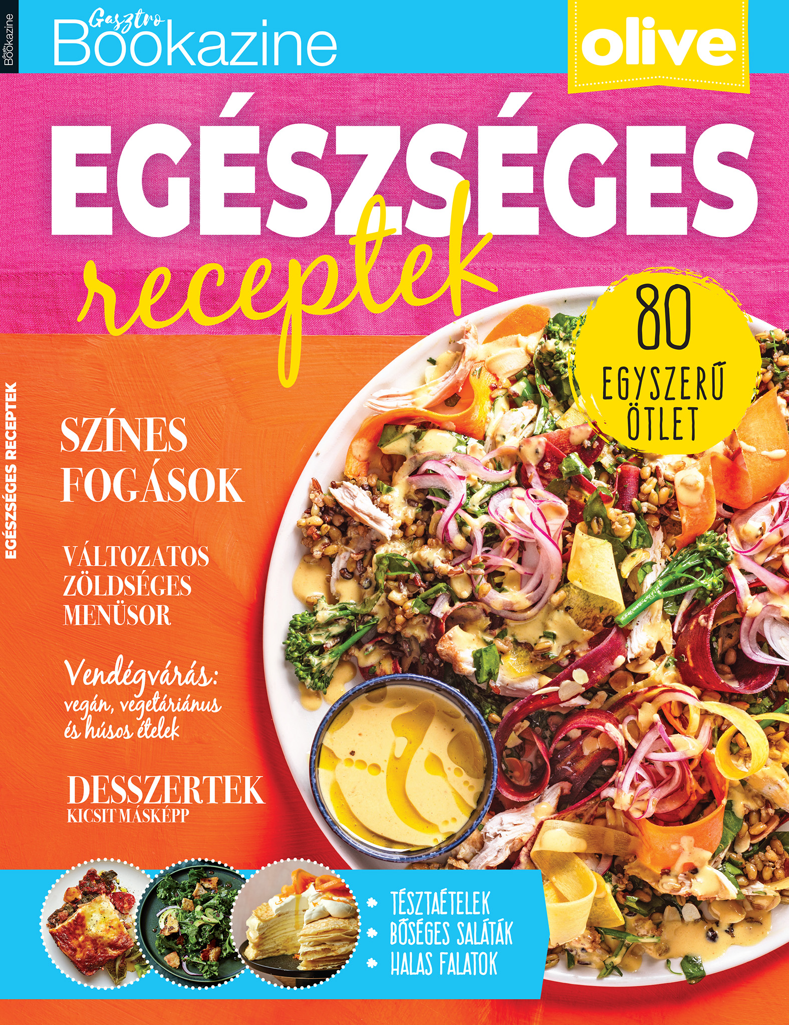 Sándor Adrienn[szerk.] - Gasztro Bookazine - Egészséges receptek