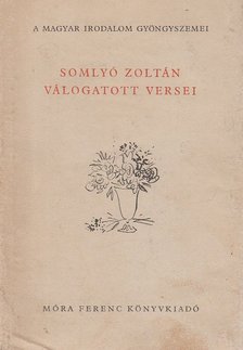 Somlyó Zoltán - Somlyó Zoltán válogatott versei [antikvár]
