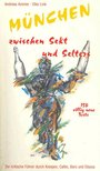 AMMER, ANDREAS - LINK, ELKE - München zwischen Sekt und Selters [antikvár]