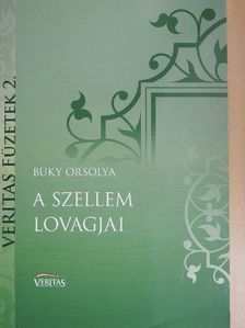 Büky Orsolya - A szellem lovagjai [antikvár]