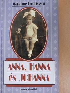 Marianne Fredriksson - Anna, Hanna és Johanna [antikvár]