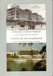 Radóné Wirthmann Julianna - Szálloda a Duna-parton / A Hotel on the Danube-bank [antikvár]