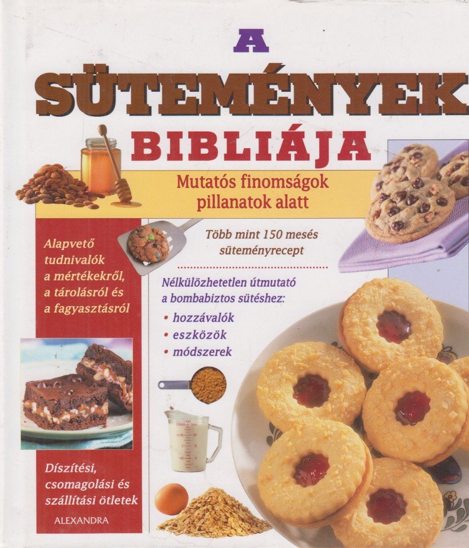 Kővári Sarolta - A sütemények bibliája [antikvár]