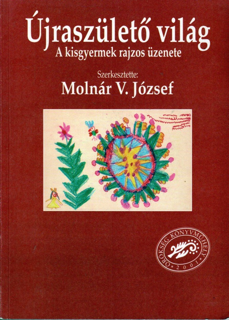 Molvár V. József - Újraszülető világ [antikvár]