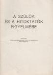 Edelényi István, dr. - A szülők és a hitoktatók figyelmébe [antikvár]
