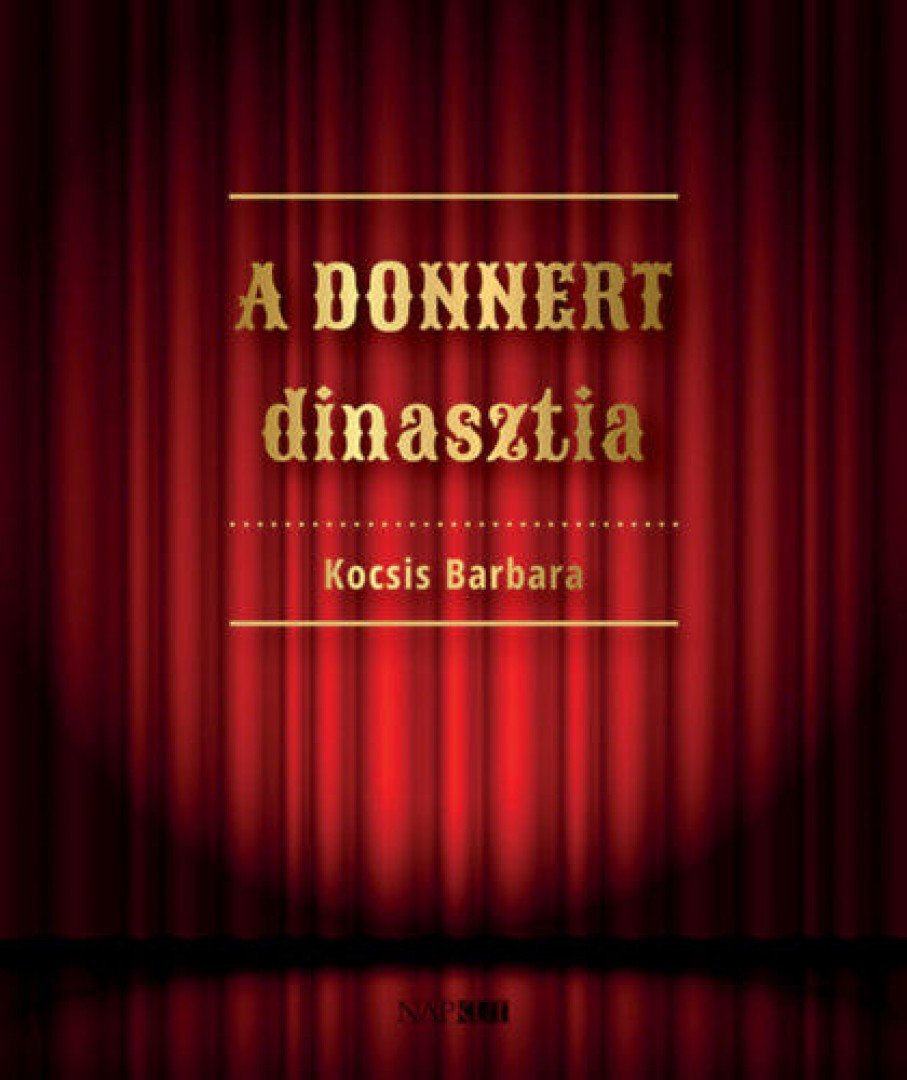 Kocsis Barbara - A Donnert dinasztia [antikvár]