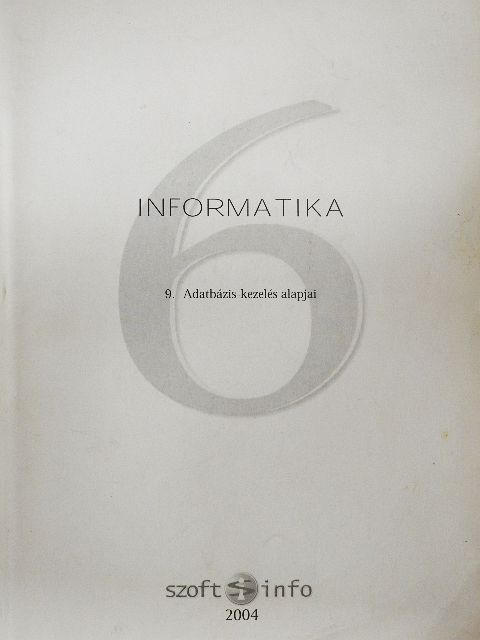 Gáspár Bencéné - Informatika 6. [antikvár]