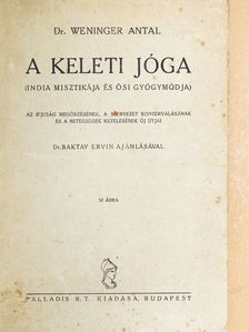 Dr. Weninger Antal - A keleti jóga (rossz állapotú) [antikvár]