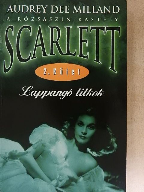 Audrey Dee Milland - Scarlett - Lappangó titkok [antikvár]