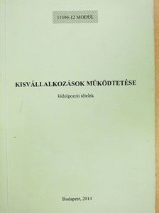 Brusztné Kunvári Enikő - Kisvállalkozások működtetése [antikvár]