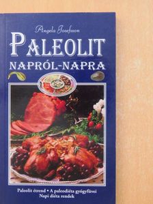 Angela Josefsson - Paleolit napról-napra [antikvár]