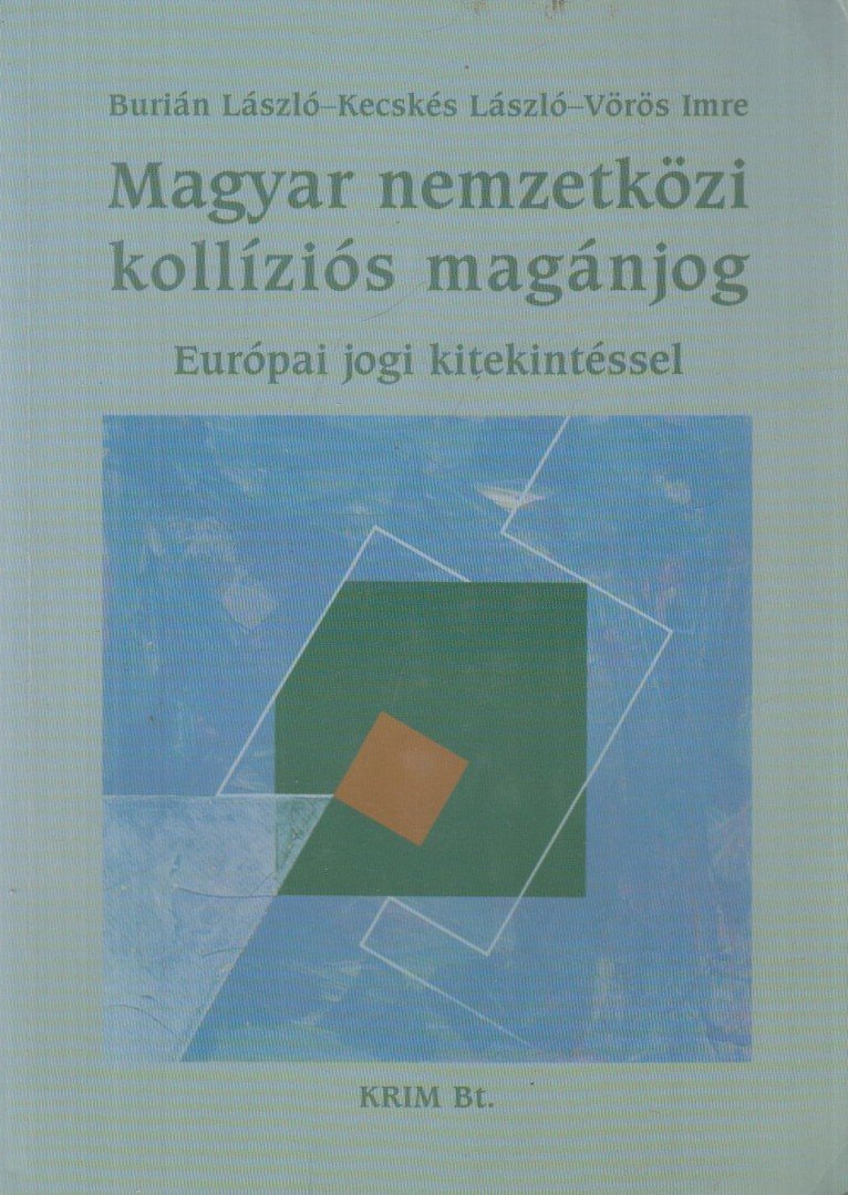 Kecskés László, Vörös Imre, Burián László - Magyar nemzetközi kollíziós magánjog [antikvár]