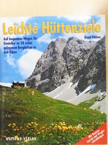 Ernst Höhne - Leichte Hüttenziele [antikvár]