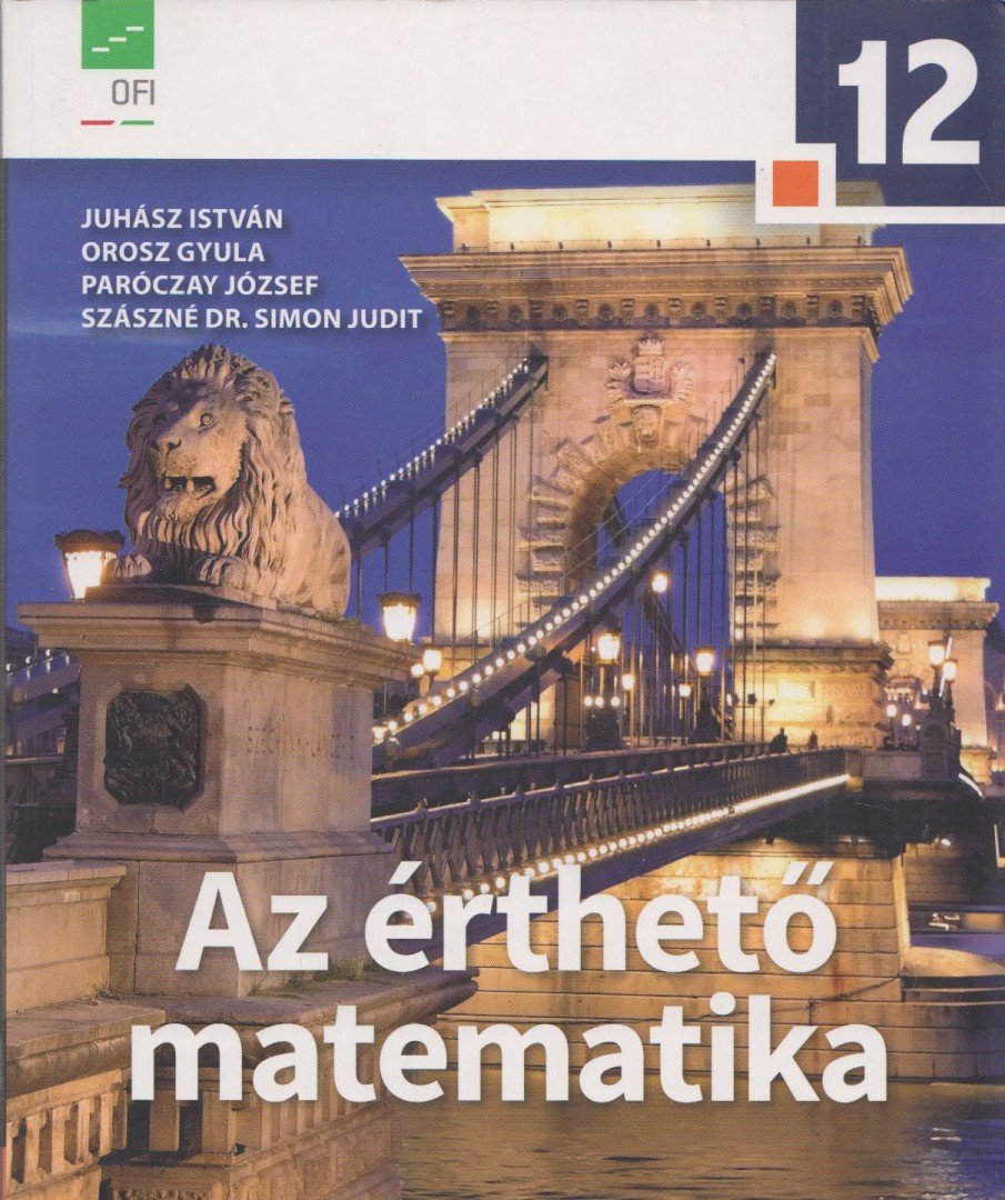 Juhász István, Orosz Gyula, Paróczay József, Szászné Dr. Simon Judit - Matematika 12. [antikvár]