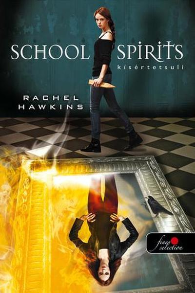 Rachel Hawkins - School Spirit - Kísértetsuli (Hex Hall spin off) - Kemény borítós [szépséghibás]