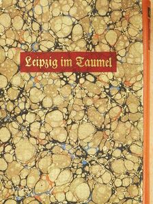 August Maurer - Leipzig im Taumel [antikvár]