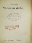 Pearl S. Buck - Für Heut und alle Zeit [antikvár]