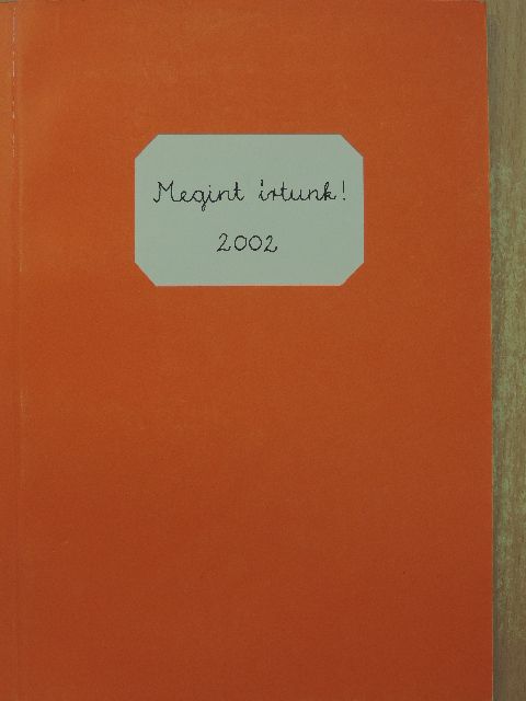 Adonyi Zsófia - Megint írtunk! 2002 [antikvár]