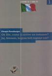 Pressburger, Giorgio - Oh Dio, come si scrive un romanzo? - Jaj, Istenem, hogyan kell regényt írni? [antikvár]