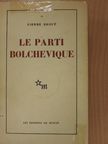 Pierre Broué - Le parti bolchevique [antikvár]