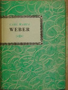 Németh Amadé - Carl Maria Weber [antikvár]