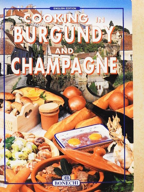 Cooking in Burgundy and Champagne [antikvár]