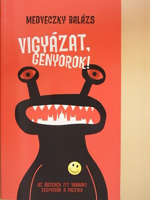 Medveczky Balázs - Vigyázat, genyorok! [antikvár]