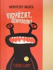 Medveczky Balázs - Vigyázat, genyorok! [antikvár]