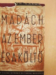 Balogh Károly - Madách az ember és a költő [antikvár]