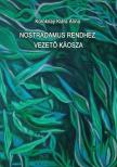 Koroknay Klára Anna - Nostradamus rendhez vezető káosza