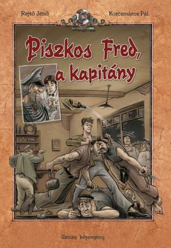 Rejtő Jenő - Piszkos Fred, a kapitány [szépséghibás]