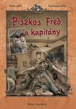 Rejtő Jenő - Piszkos Fred, a kapitány [szépséghibás]