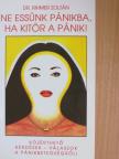 Dr. Rihmer Zoltán - Ne essünk pánikba, ha kitör a pánik! [antikvár]