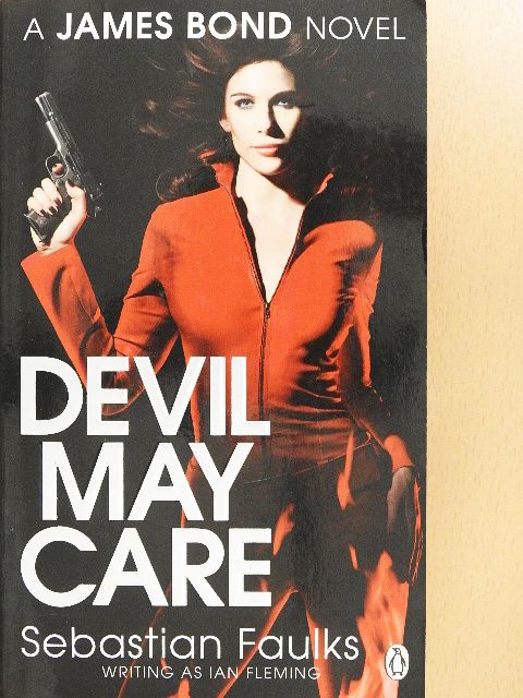 Sebastian Faulks - Devil May Care [antikvár]