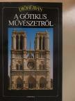 Maria Christina Gozzoli - Dióhéjban a gótikus művészetről [antikvár]