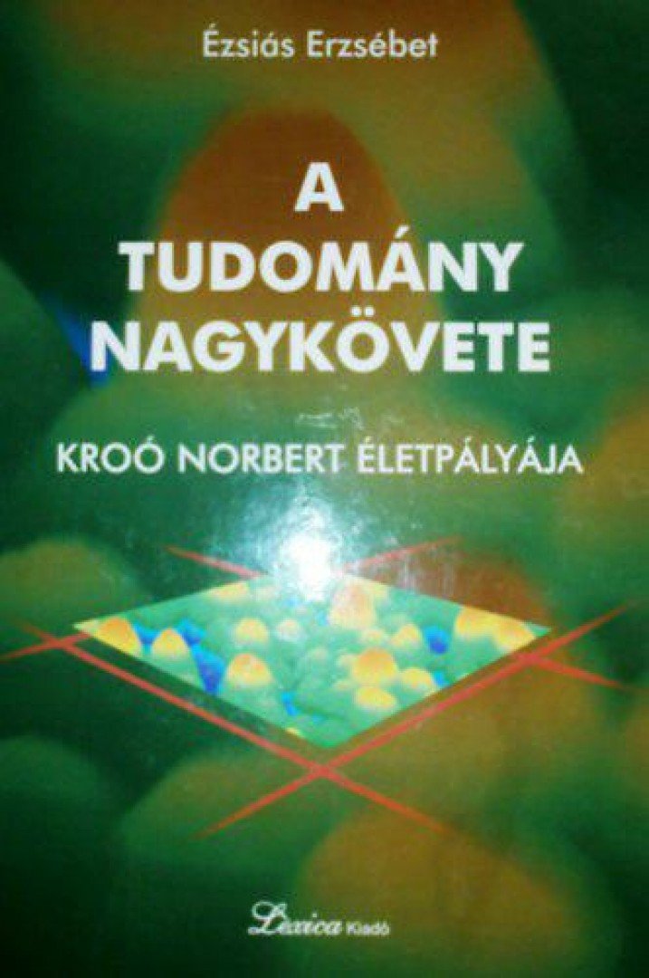 Ézsiás Erzsébet - A tudomány nagykövete [antikvár]