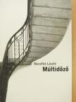 Marafkó László - Múltidőző (dedikált példány) [antikvár]