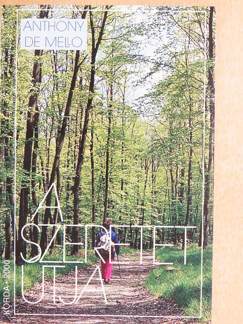 Anthony de Mello - A szeretet útja [antikvár]