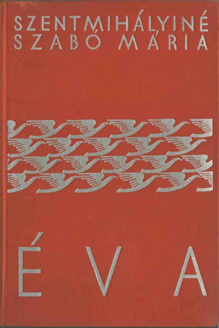 SZENTMIHÁLYINÉ SZABÓ MÁRIA - Éva [antikvár]