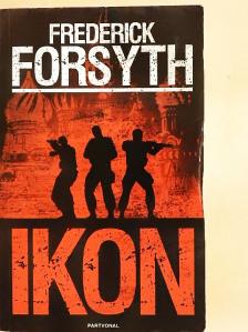 Frederick Forsyth - Ikon [antikvár]