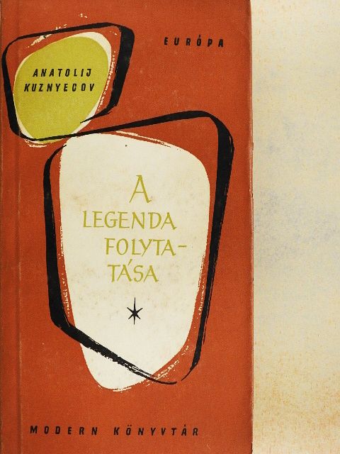 Anatolij Kuznyecov - A legenda folytatása [antikvár]
