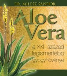 Milesz Sándor dr. - Aloe vera [antikvár]