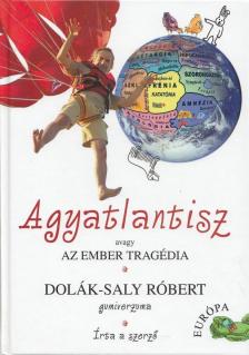 Dolák-Saly Róbert - Agyatlantisz [antikvár]